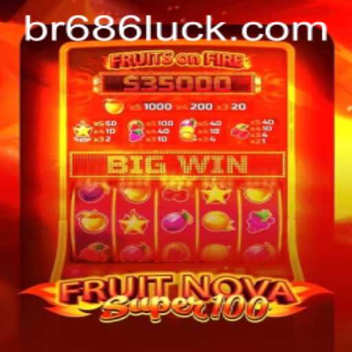 Unleashing the Excitement of FruitNovaSuper100: The Ultimate Gaming Experience with 686luck